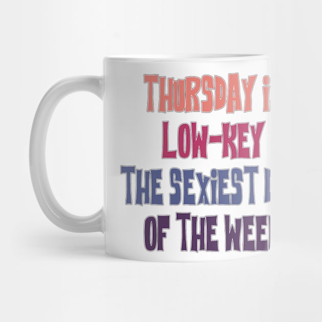 Thursday is the sexiest day - Abbott Quote by Wenby-Weaselbee